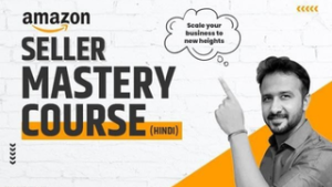 Amazon Seller Mastery Course in Hindi by KonBusiness